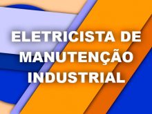 Eletricista de Manutenção Industrial