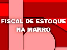 Fiscal de Estoque no Makro