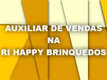 Auxiliar de Vendas na Ri Happy Brinquedos