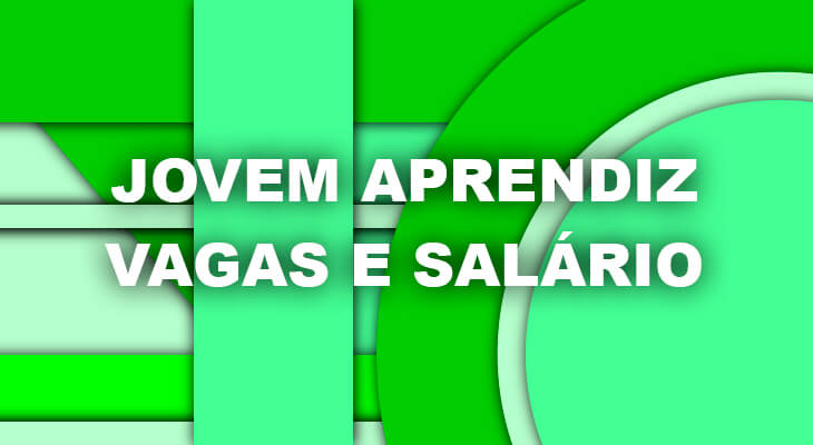 Jovem Aprendiz - Vagas e Salário