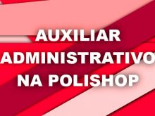 Auxiliar Administrativo na Polishop