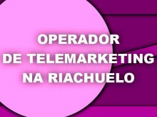 Operador de Telemarketing na Riachuelo