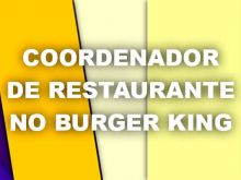 Coordenador de Restaurante no Burger King